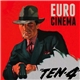 Euro Cinema - Ten-4